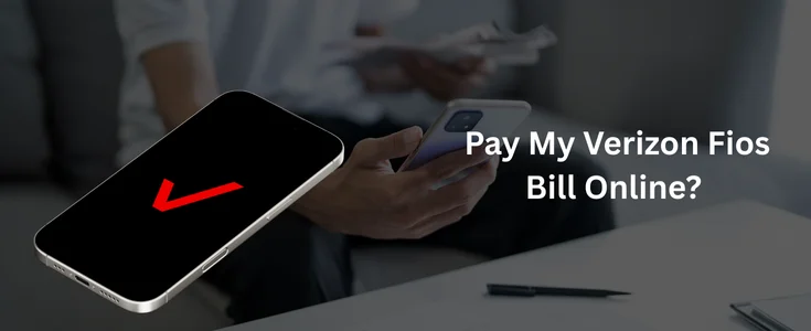 How to Pay Verizon Bill Online, by App, Phone, or Without Logging In
